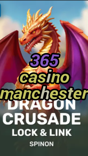 365 casino manchester-fqqjrm9vrme7zzjgfjql.com