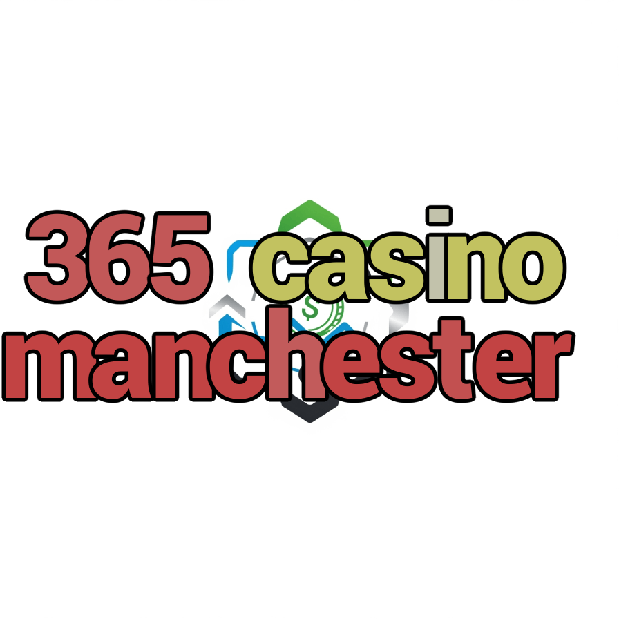 365 casino manchester